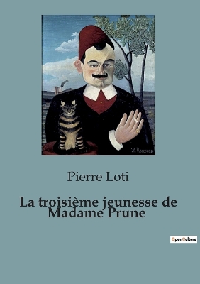 Book cover for La troisi�me jeunesse de Madame Prune