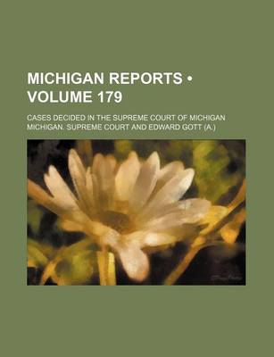 Book cover for Michigan Reports (Volume 179); Cases Decided in the Supreme Court of Michigan