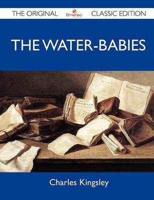 Book cover for The Water-Babies - The Original Classic Edition