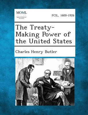 Book cover for The Treaty-Making Power of the United States