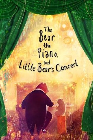 Cover of The Bear, the Piano and Little Bear's Concert