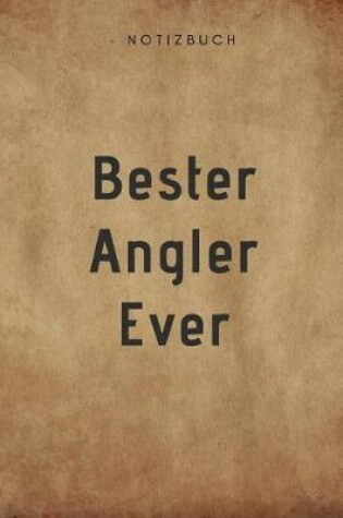 Cover of Bester Angler Ever Notizbuch