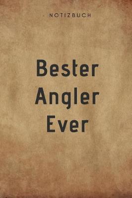 Book cover for Bester Angler Ever Notizbuch