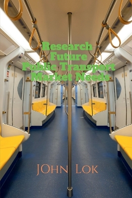 Book cover for Research Future Public Transport Market Needs