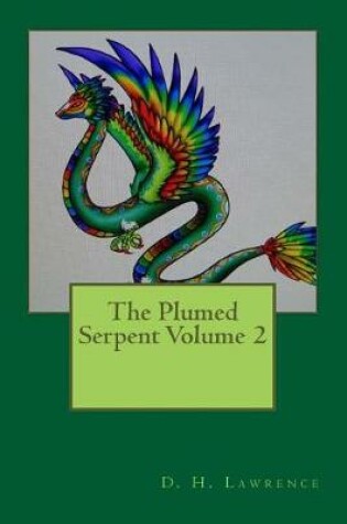 Cover of The Plumed Serpent Volume 2