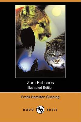 Book cover for Zuni Fetiches (Illustrated Edition) (Dodo Press)