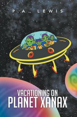 Cover of Vacationing on Planet Xanax
