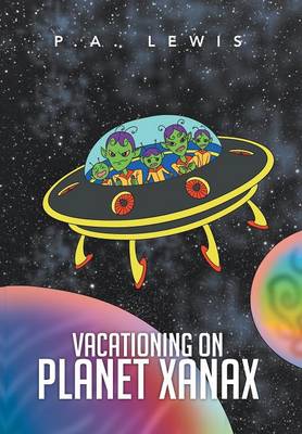 Book cover for Vacationing on Planet Xanax