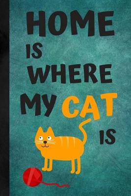 Book cover for Home Is Where My Cat Is