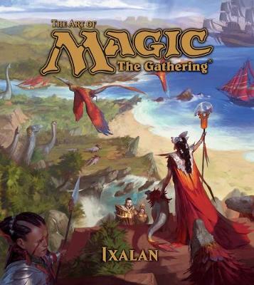 Cover of The Art of Magic: The Gathering - Ixalan