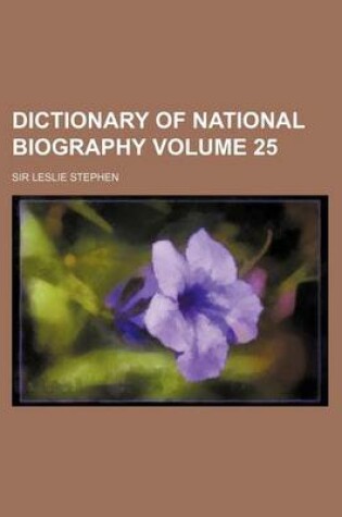 Cover of Dictionary of National Biography Volume 25