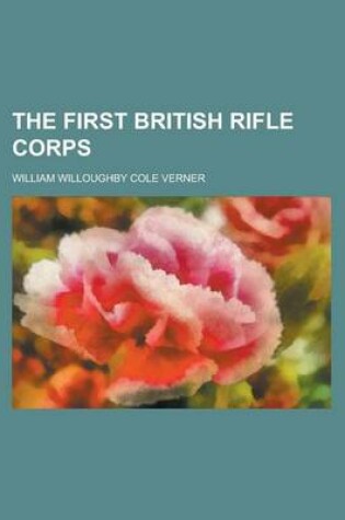 Cover of The First British Rifle Corps