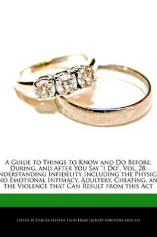 Cover of A Guide to Things to Know and Do Before, During, and After You Say I Do, Vol. 28