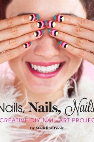 Nails, Nails, Nails!