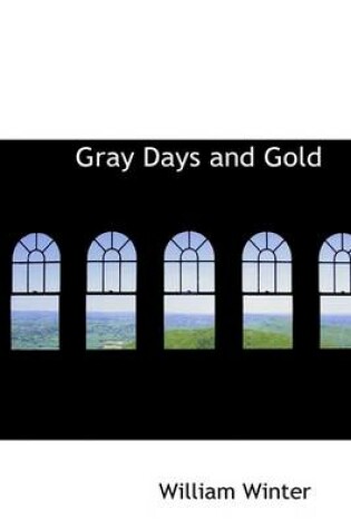 Cover of Gray Days and Gold