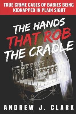 Book cover for The Hands that Rob the Cradle