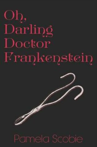 Cover of Oh Darling Doctor Frankenstein