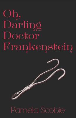 Book cover for Oh Darling Doctor Frankenstein