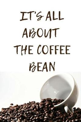Book cover for Its all about the Coffee Bean