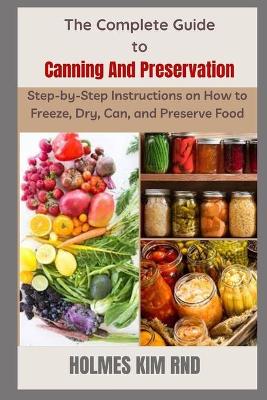 Book cover for The Complete Guide to Canning And Preservation