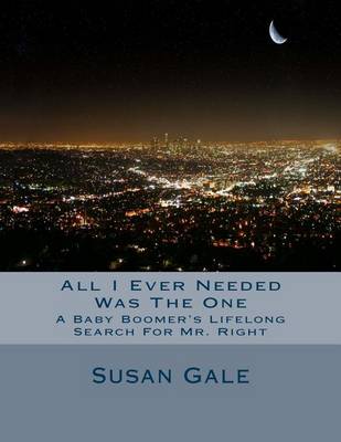 Book cover for All I Ever Needed Was The One