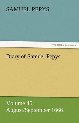 Book cover for Diary of Samuel Pepys - Volume 45