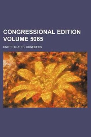 Cover of Congressional Edition Volume 5065