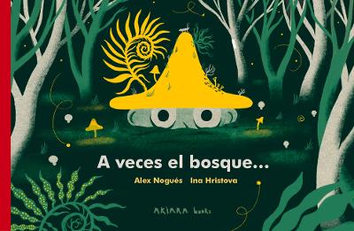 Cover of A Veces El Bosque...