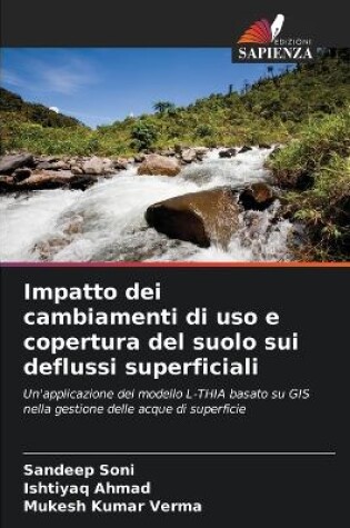 Cover of Impatto dei cambiamenti di uso e copertura del suolo sui deflussi superficiali