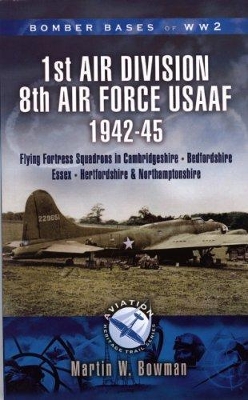 Book cover for 1st Air Division 8th Air Force Usaaf 1942-45 - Bomber Bases of Ww2 Series