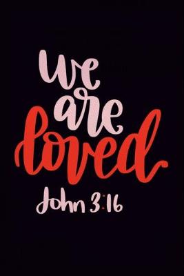 Book cover for We Are Loved - John 3