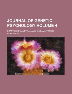 Book cover for Journal of Genetic Psychology Volume 4