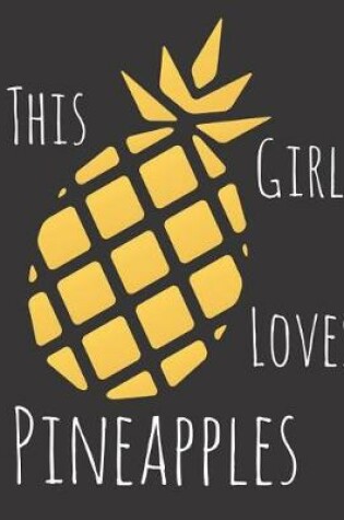 Cover of This Girl Loves Pineapples