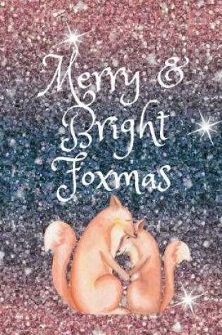 Cover of Merry and Bright Foxmas