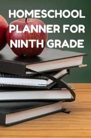 Cover of Homeschool Planner for Ninth Grade