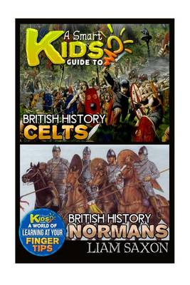 Book cover for A Smart Kids Guide to British History Celts and British History Normans