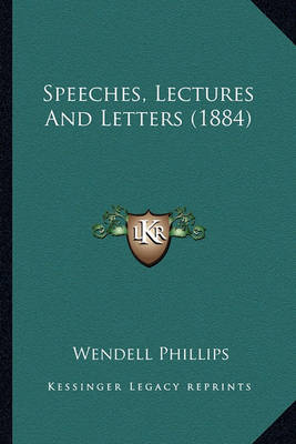 Book cover for Speeches, Lectures and Letters (1884) Speeches, Lectures and Letters (1884)