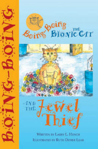 Cover of Boing-Boing the Bionic Cat and the Jewel Thief