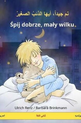 Cover of Sleep Tight, Little Wolf. Bilingual Children's Book (Arabic - Polish)