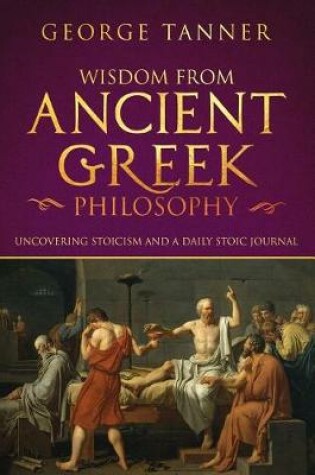 Cover of Wisdom from Ancient Greek Philosophy