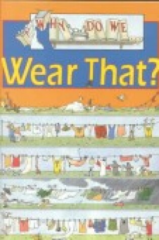 Cover of Why Do We Wear That?