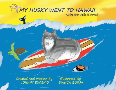 Book cover for My Husky Went to Hawaii