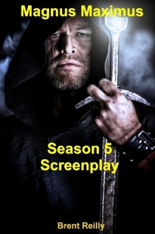 Cover of Magnus Maximus Season 5 Screenplay