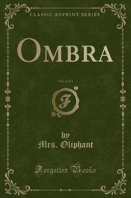 Book cover for Ombra, Vol. 2 of 3 (Classic Reprint)