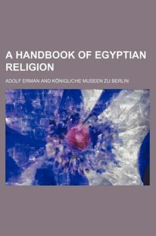 Cover of A Handbook of Egyptian Religion