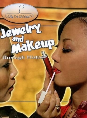 Cover of Jewelry and Makeup Through History