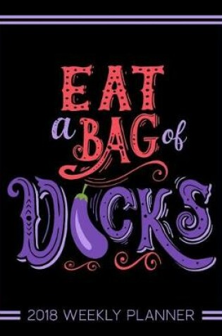 Cover of Eat a Bag of D*cks