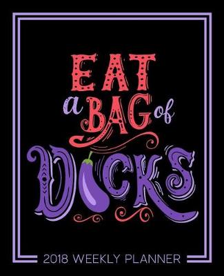 Book cover for Eat a Bag of D*cks