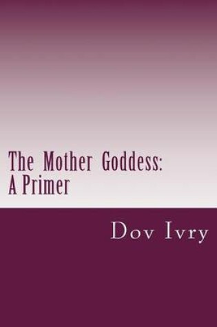 Cover of The Mother Goddess