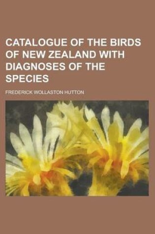 Cover of Catalogue of the Birds of New Zealand with Diagnoses of the Species